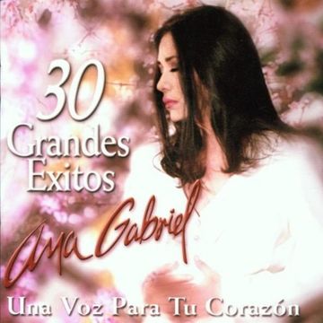 30 Grandes Exitos – Una Voz Para Tu Corazón