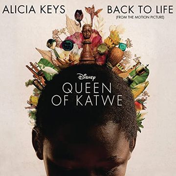 Back To Life (From Disney’s Queen Of Katwe)