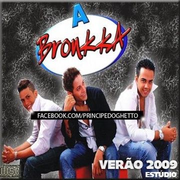 CD VERÃO 2009 – A BRONKKA