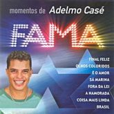 Fama: Momentos de Adelmo Cas