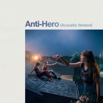 Anti-Hero (Acoustic Version)