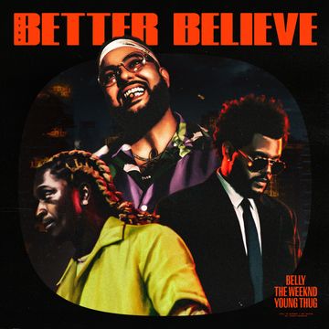 Better Believe (feat. Belly & Young Thug)