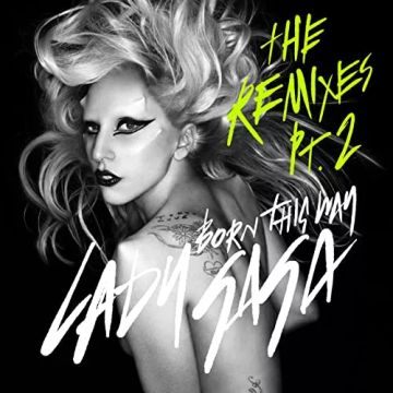 Born This Way (The Remixes PT. 2)