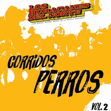 Corridos Perros, Vol. 2