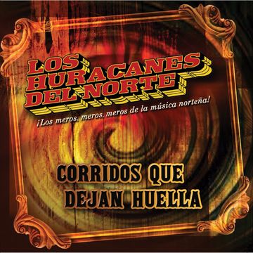 Corridos Que Dejan Huella