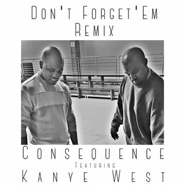Don’t Forget ‘Em (remix) (feat. Consequence)