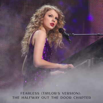 Fearless (Taylor’s Version): The Halfway Out The Door Chapter