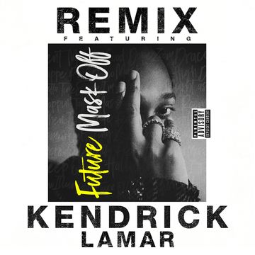 Mask Off (remix) (feat. Future & Kendrick Lamar)