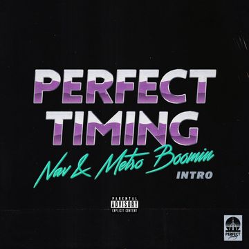 Perfect Timing (feat. NAV) (Intro)