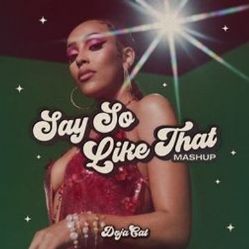 Say So/ Like That (Mashup)