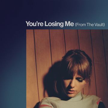 You’re Losing Me (From the Vault)